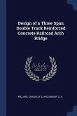 Design of a Three Span Double Track Reinforced Concrete Railroad Arch Bridge
