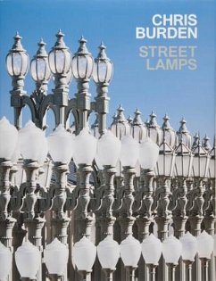 Chris Burden: Streetlamps - Ferguson, Russell;Bedford, Christopher;Roberts, George