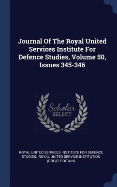 Journal Of The Royal United Services Institute For Defence Studies, Volume 50, Issues 345-346