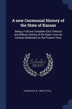 A new Centennial History of the State of Kansas