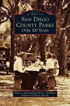 San Diego County Parks: Over 100 Years - Sweet, Ellen L.