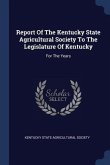Report Of The Kentucky State Agricultural Society To The Legislature Of Kentucky