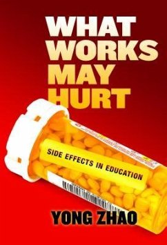 What Works May Hurt--Side Effects in Education - Zhao, Yong