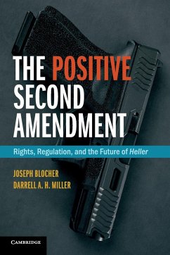 The Positive Second Amendment - Blocher, Joseph; Miller, Darrell A. H.
