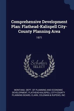 Comprehensive Development Plan: Flathead-Kalispell City-County Planning Area: 1971