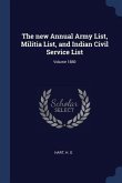 The new Annual Army List, Militia List, and Indian Civil Service List; Volume 1880