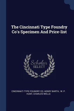 The Cincinnati Type Foundry Co's Specimen And Price-list - Barth, Henry