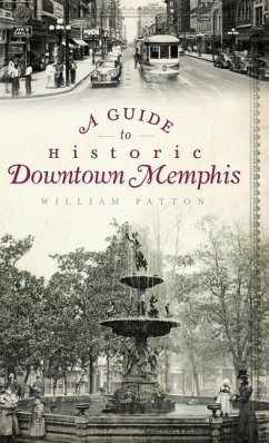 A Guide to Historic Downtown Memphis - Patton, William