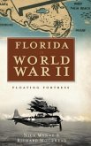 Florida in World War II: Floating Fortress