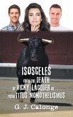 Isosceles from the Death of Vicky Lacquer or . . . from Titus Monothelismus