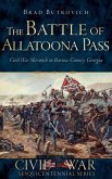 The Battle of Allatoona Pass: Civil War Skirmish in Bartow County, Georgia