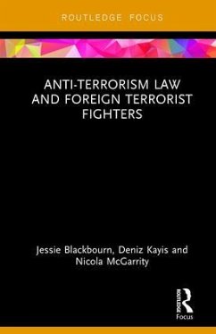 Anti-Terrorism Law and Foreign Terrorist Fighters - Blackbourn, Jessie; Kayis, Deniz; McGarrity, Nicola