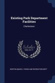 Existing Park Department Facilities: Charlestown