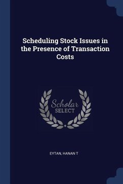 Scheduling Stock Issues in the Presence of Transaction Costs - Eytan, Hanan T.