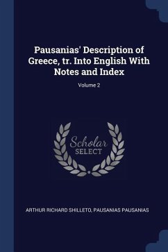 Pausanias' Description of Greece, tr. Into English With Notes and Index; Volume 2