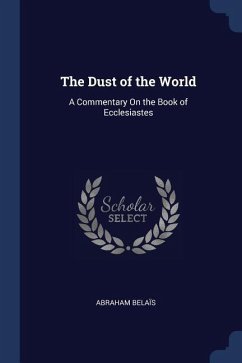 The Dust of the World: A Commentary On the Book of Ecclesiastes