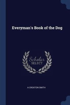 Everyman's Book of the Dog - Smith, A Croxton