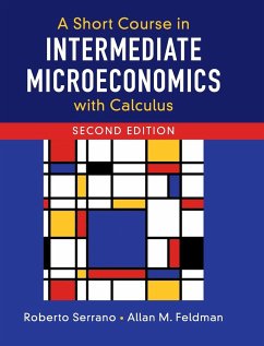 A Short Course in Intermediate Microeconomics with Calculus - Serrano, Roberto; Feldman, Allan M.