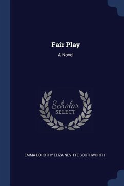 Fair Play - Southworth, Emma Dorothy Eliza Nevitte