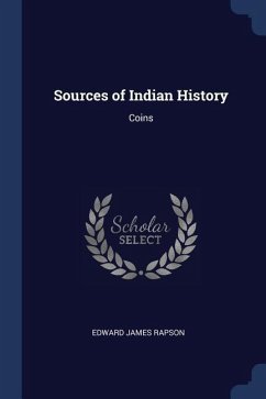 Sources of Indian History: Coins - Rapson, Edward James