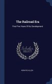 The Railroad Era: First Five Years Of Its Development