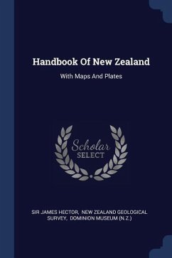 Handbook Of New Zealand - Hector, James