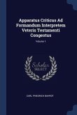 Apparatus Criticus Ad Formandum Interpretem Veteris Testamenti Congestus; Volume 1