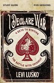 I Declare War Bible Study Guide