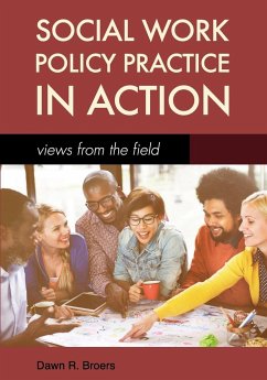 Social Work Policy Practice in Action - Broers, Dawn R.