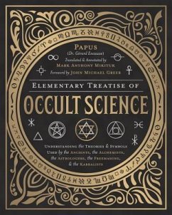 Elementary Treatise of Occult Science - Papus; Mikituk, Mark Anthony