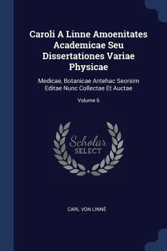 Caroli A Linne Amoenitates Academicae Seu Dissertationes Variae Physicae - Linné, Carl von