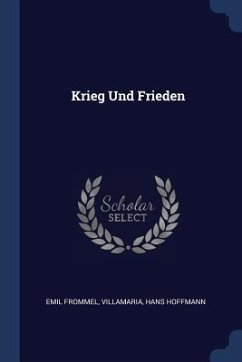 Krieg Und Frieden - Frommel, Emil; Villamaria; Hoffmann, Hans