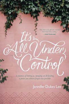 It's All Under Control - Lee, Jennifer Dukes