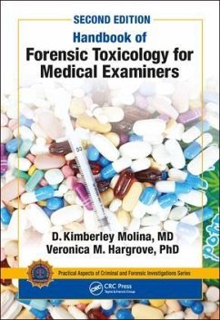 Handbook of Forensic Toxicology for Medical Examiners - Molina, M.D., D. K. (Bexar County Medical Examiner's Office, San Ant; Hargrove, Veronica