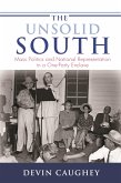The Unsolid South: Mass Politics and National Representation in a One-Party Enclave