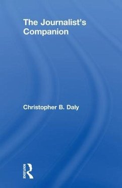 The Journalist's Companion - Daly, Christopher B