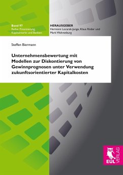 Unternehmensbewertung mit Modellen zur Diskontierung von Gewinnprognosen unter Verwendung zukunftsorientierter Kapitalkosten - Biermann, Steffen