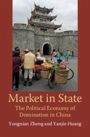 Market in State - Zheng, Yongnian; Huang, Yanjie
