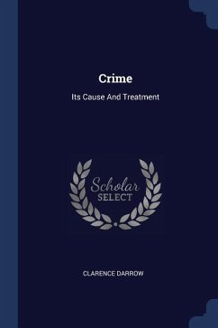 Crime: Its Cause And Treatment