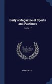 Baily's Magazine of Sports and Pastimes; Volume 17