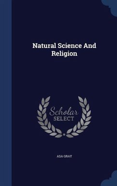 Natural Science And Religion - Gray, Asa