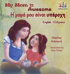 My Mom is Awesome (English Greek children's book) - Admont, Shelley; Books, Kidkiddos