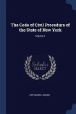 The Code of Civil Procedure of the State of New York; Volume 1