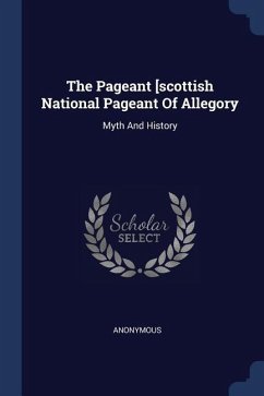 The Pageant [scottish National Pageant Of Allegory