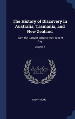 The History of Discovery in Australia, Tasmania, and New Zealand - Anonymous