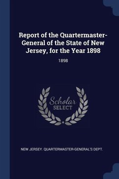 Cover Report of the Quartermaster- General of the State of New Jersey, for the Year 1898: 1898