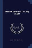 The Fifth Edition Of The Jolly Angler