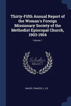 Thirty-Fifth Annual Report of the Woman's Foreign Missionary Society of the Methodist Episcopal Church, 1903-1904; Volume 1