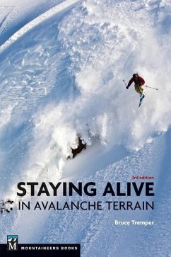 Staying Alive in Avalanche Terrain - Tremper, Bruce