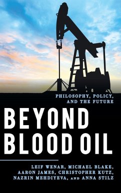 Beyond Blood Oil - Wenar, Leif; Blake, Michael; James, Aaron